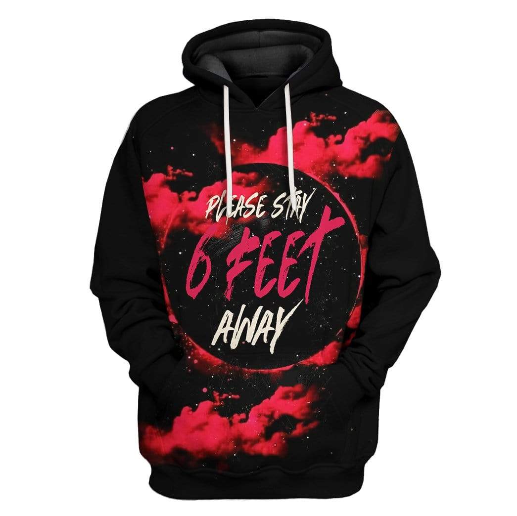 Custom Stay 6 Feet Away Hoodie Apparel