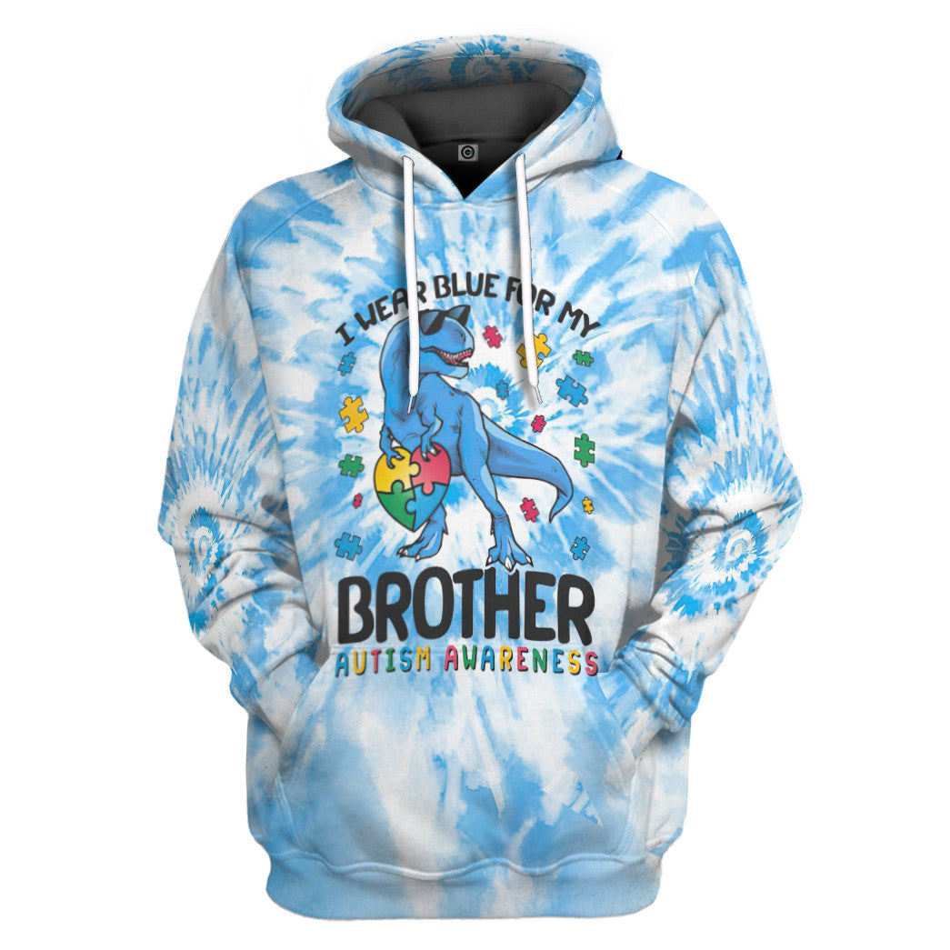 I Wear Blue For My Brother Autism Awareness T-Rex Tie Dye Custom Tshirt Hoodie Apprael