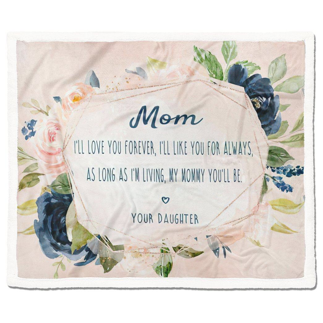 Alldaytee Mom I’ll Love You Forever Blanket