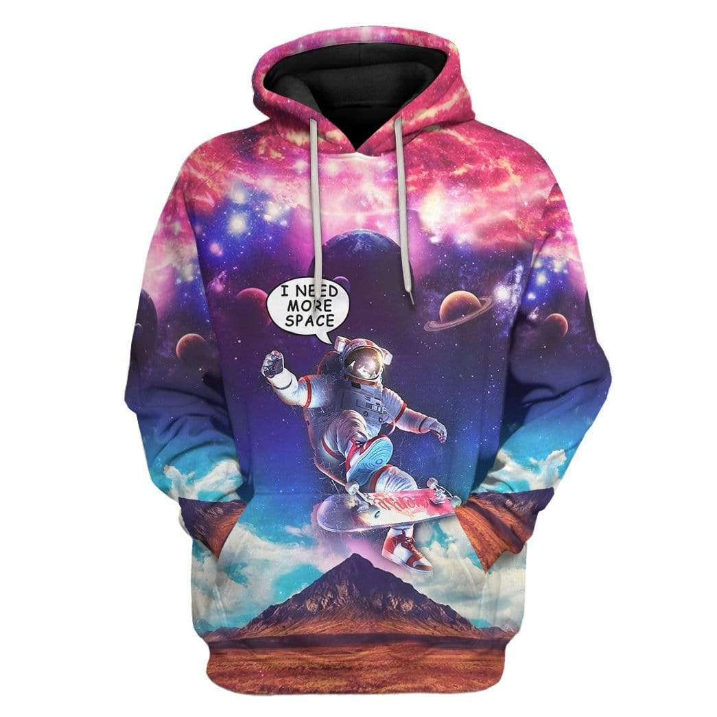 Need More Space Custom Hoodie Apparel