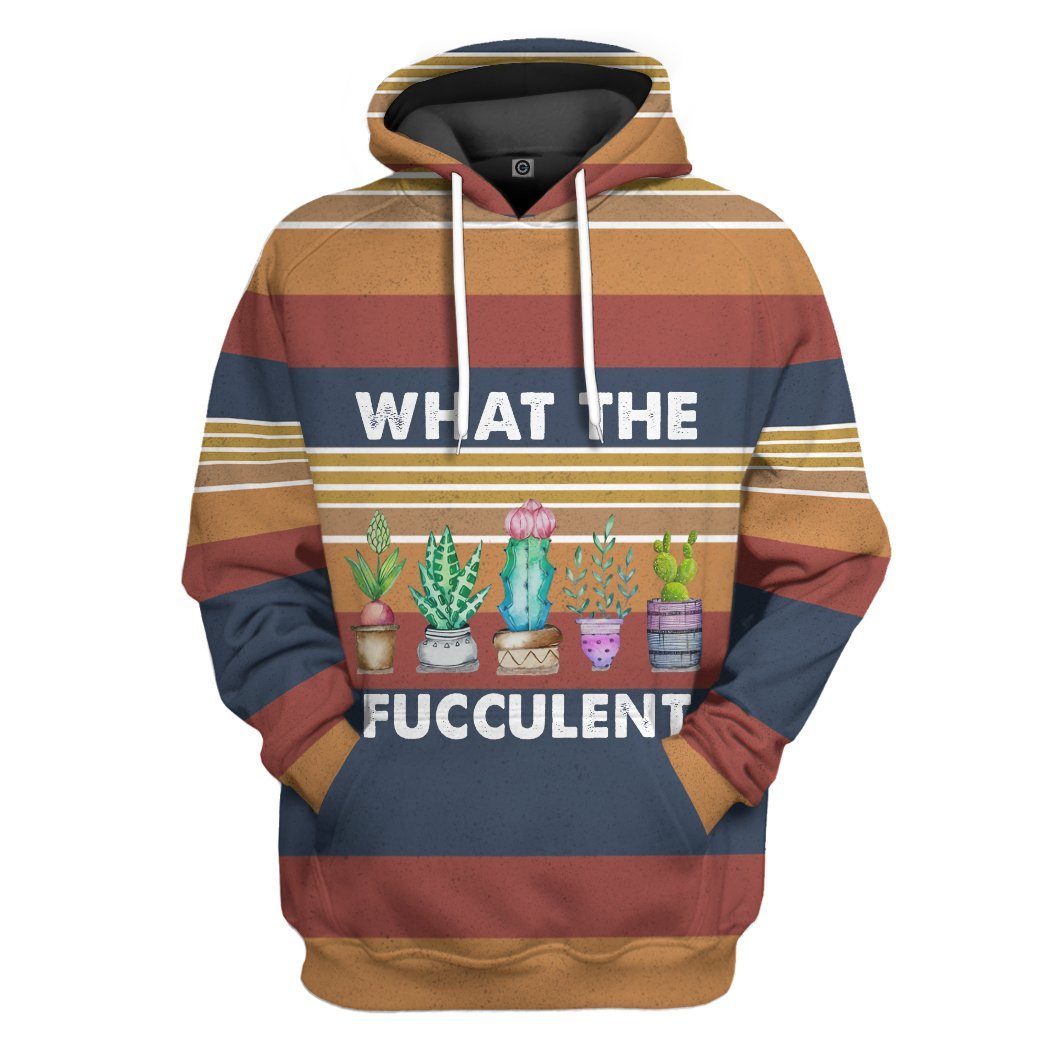 What The Fucculent Vintage Custom Hoodie Apparel