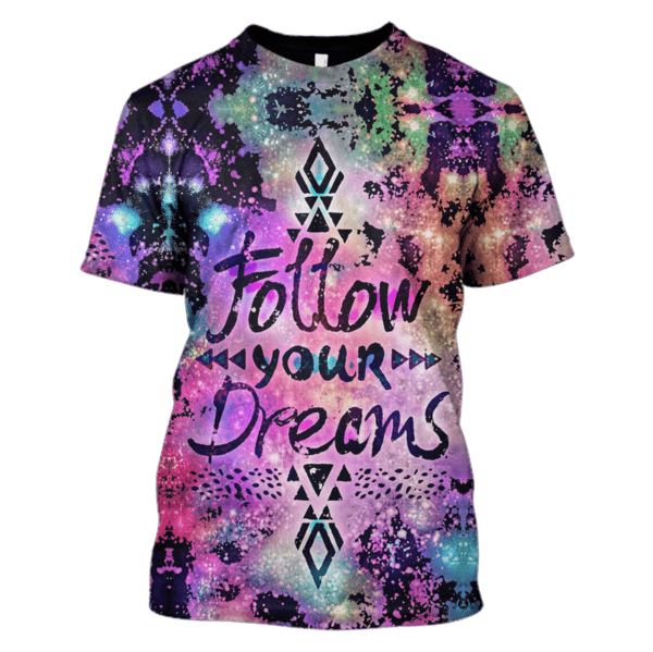 Follow the Dream Hoodies T-Shirt Apparel