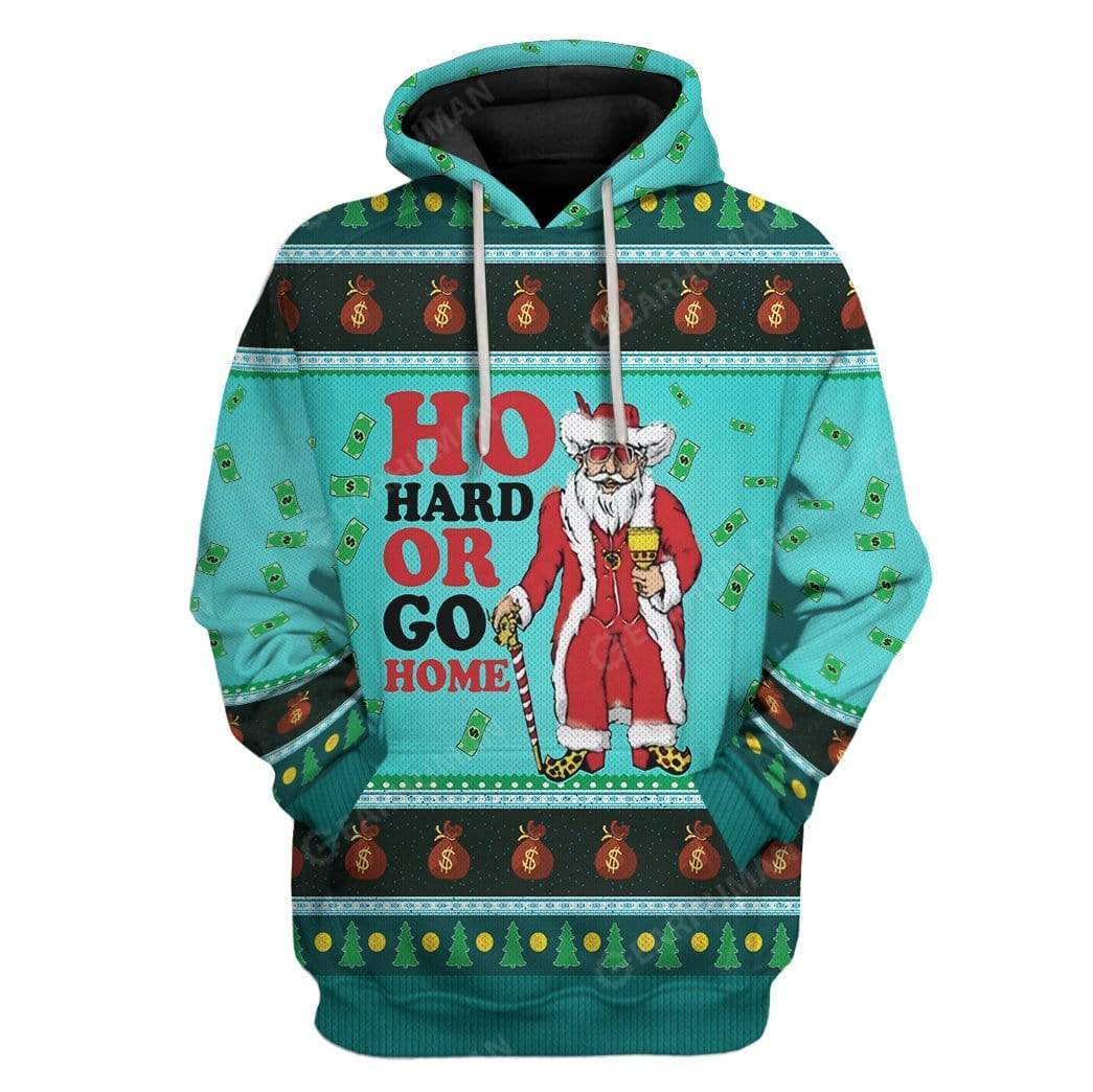 Ugly Ho Hard Or Go Home Custom T-shirt – Hoodies Apparel