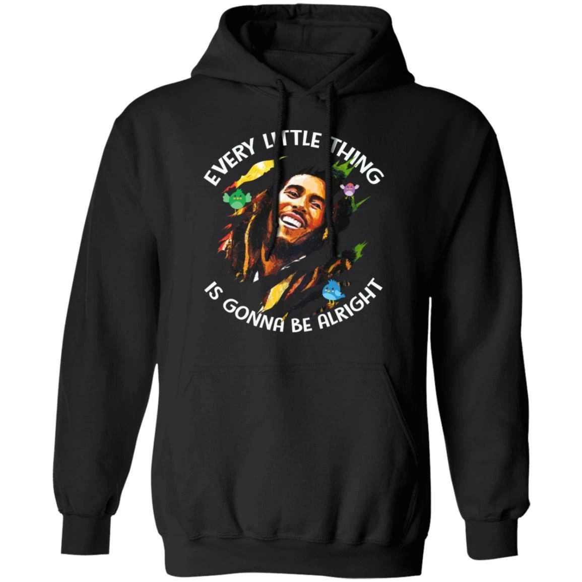 Bob Marley Hoodie Every Little Thing Is Gonna Be Alright Hoodie