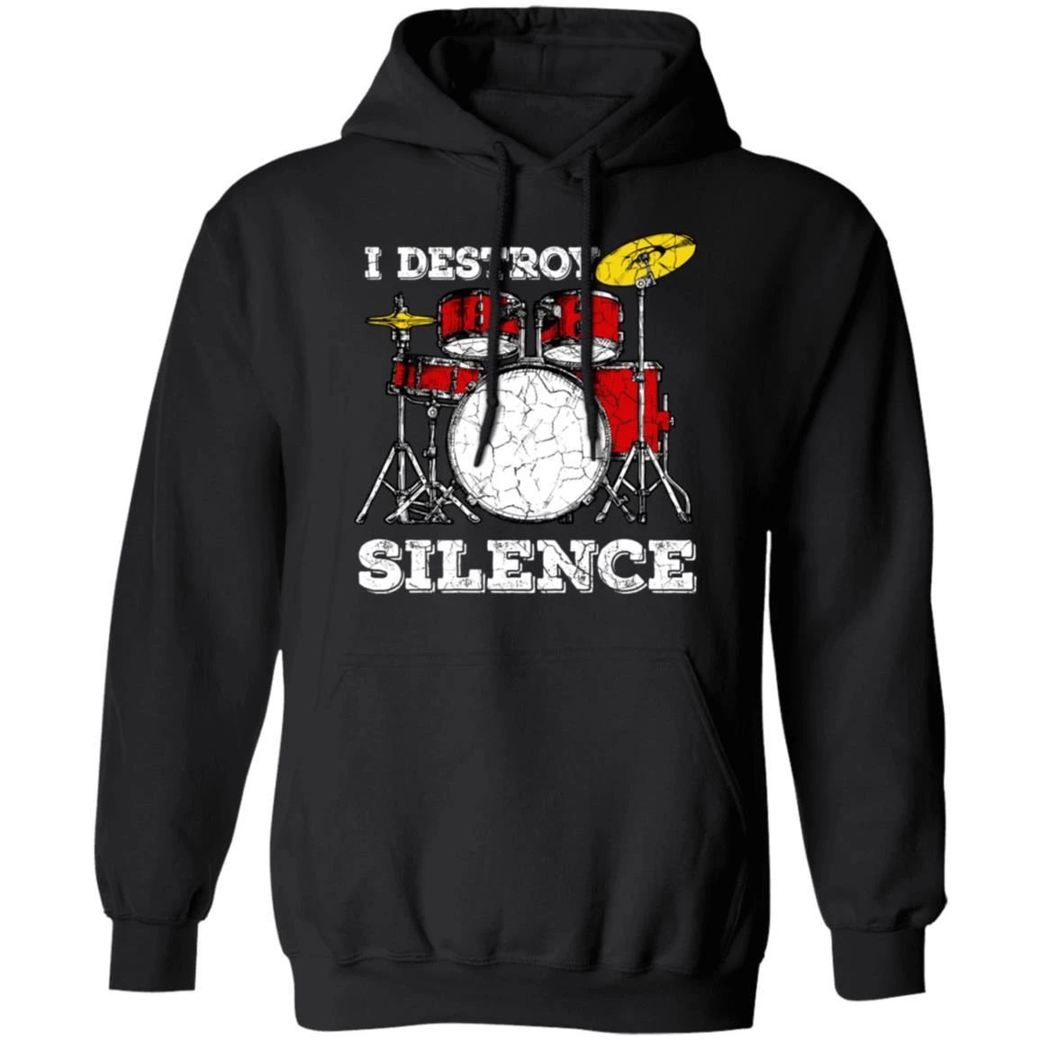 Drummer Hoodie I Destroy Silence Hoodie Funny Gift