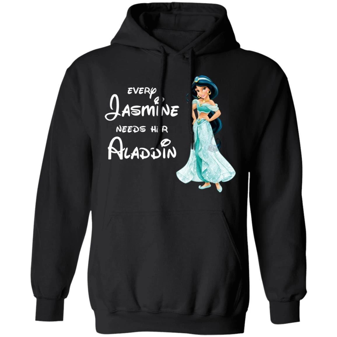 Every Jasmine Needs Her Aladdin Hoodie Couple Shirt Gift Idea