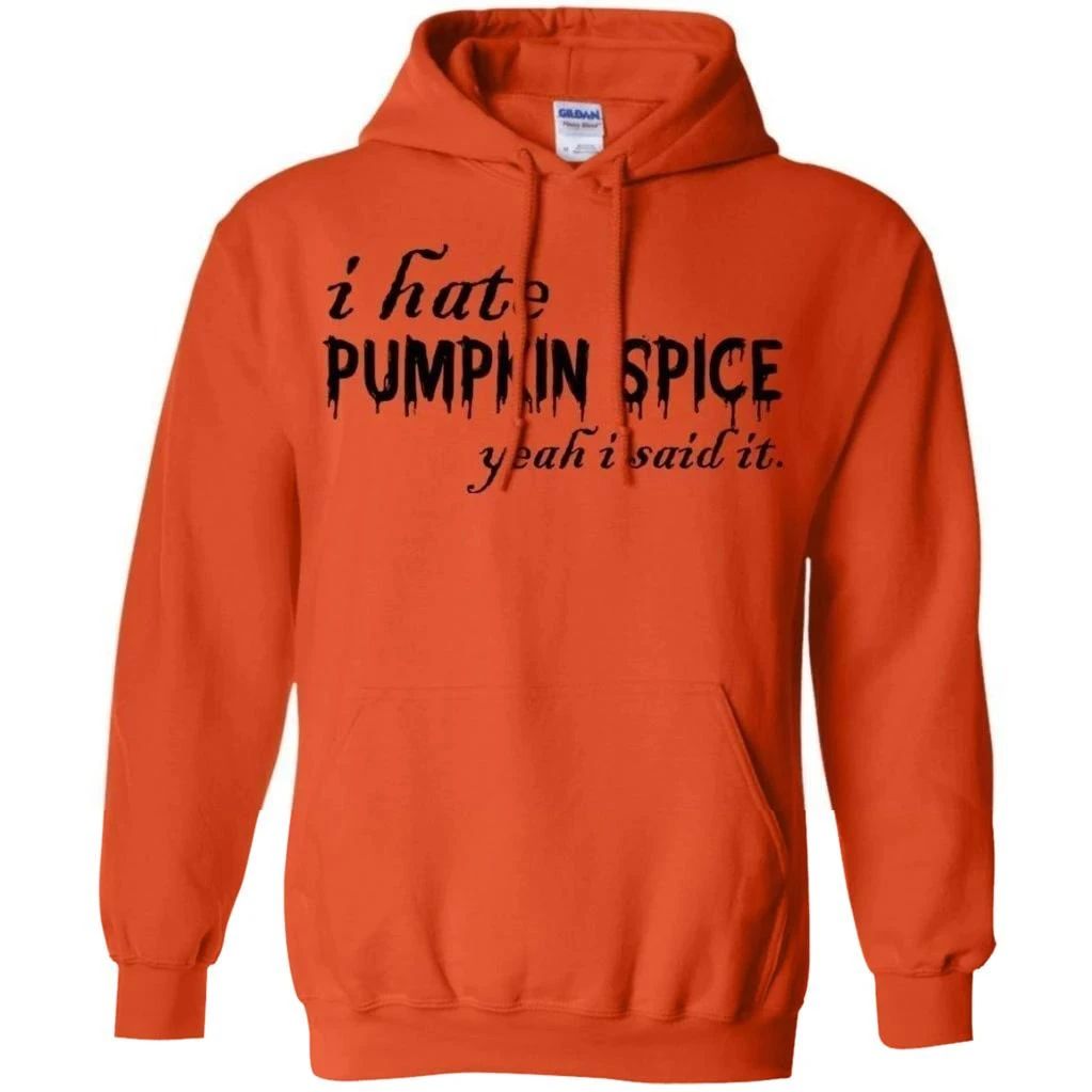 I Hate Pumpkin Spice Yeah I Said It Hoodie Halloween Costume