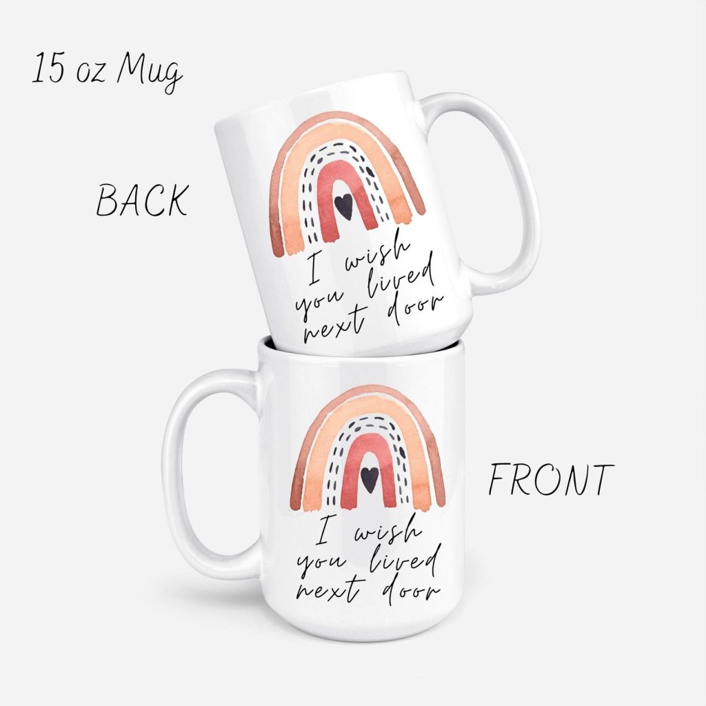 I Wish You Lived Next Door Mug