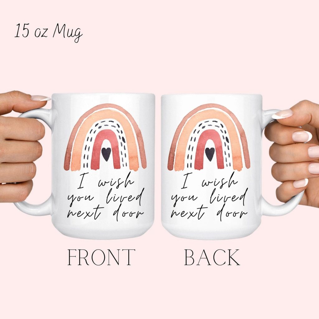 I Wish You Lived Next Door Mug