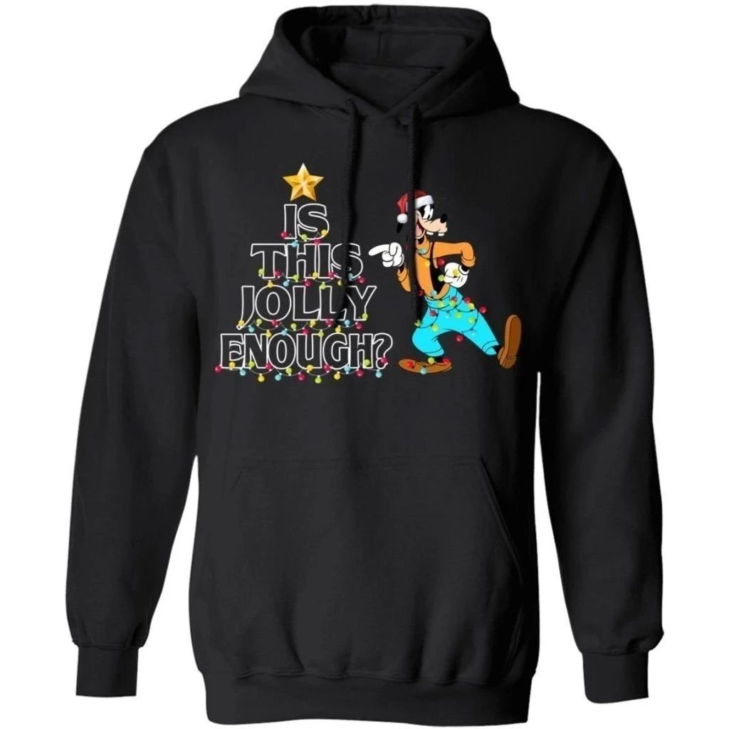 Is This Jolly Enough Goofy Christmas Hoodie Funny Gift