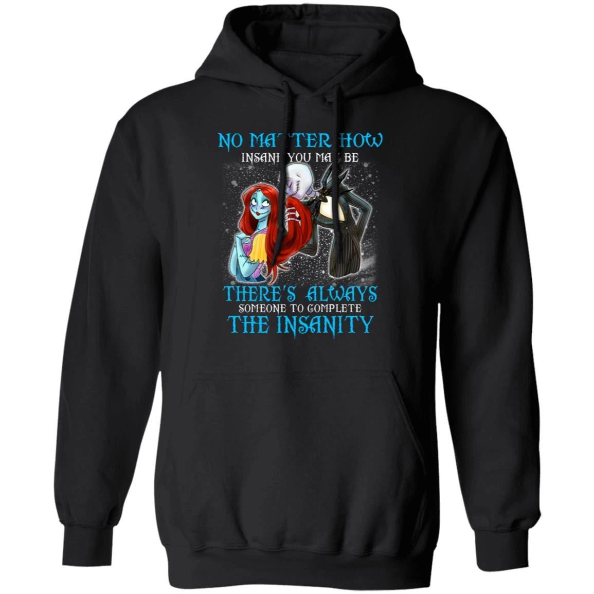 Jack And Sally Hoodie No Matter How Insane You May Be Hoodie