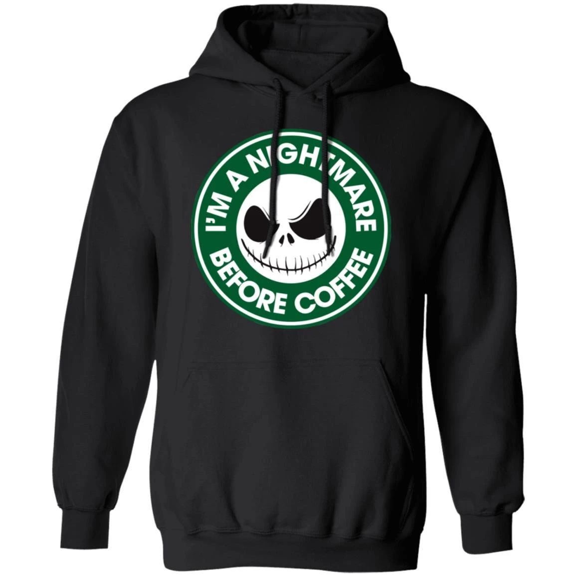 Jack Skellington Hoodie I’m A Nightmare Before Coffee Funny Starbucks Hoodie