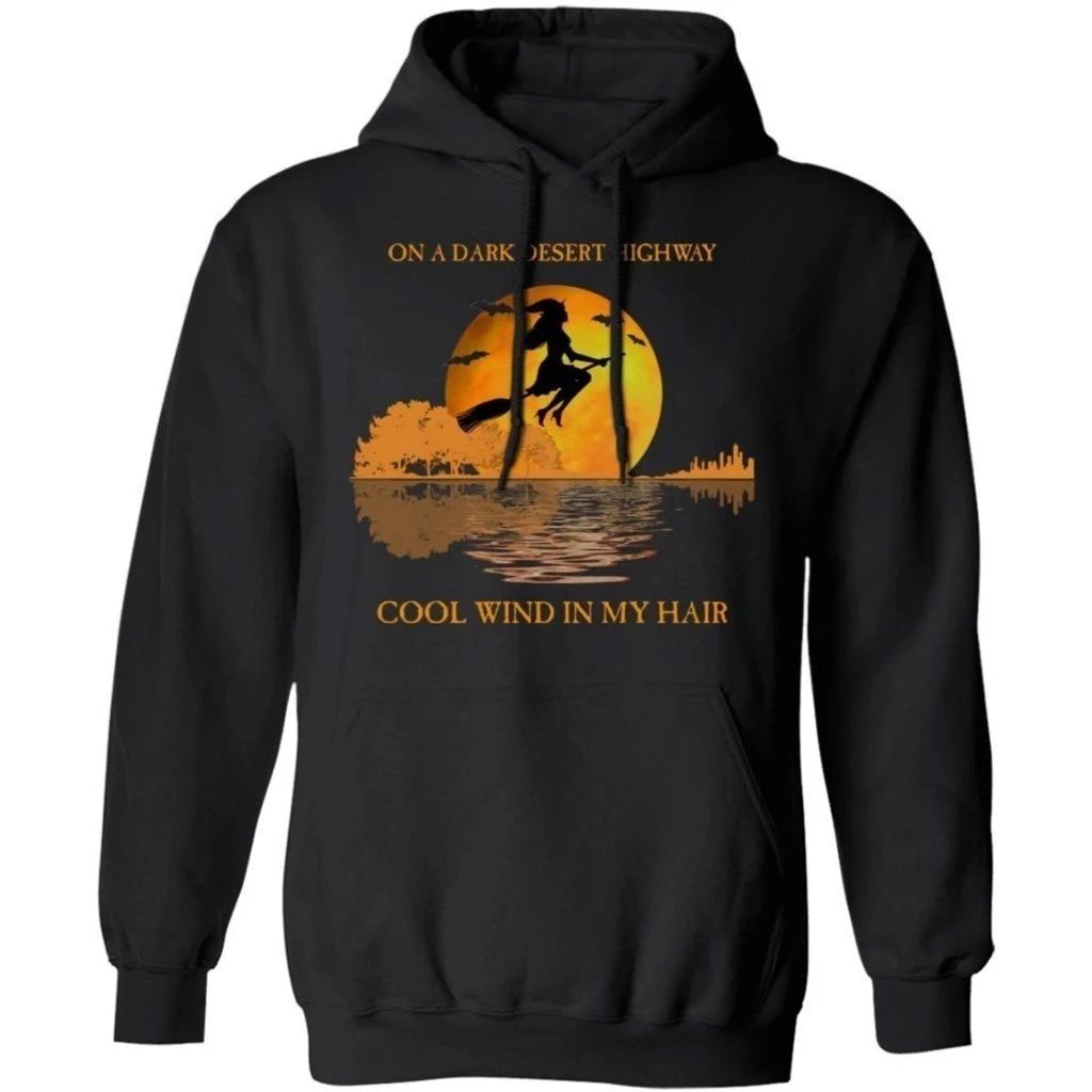 On A Dark Desert Highway Witch Halloween Hoodie Cool Gift