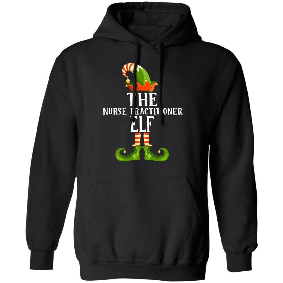 The Nurse Practitioner Elf Hoodie Elf Christmas Hoodie Funny Xmas Gift