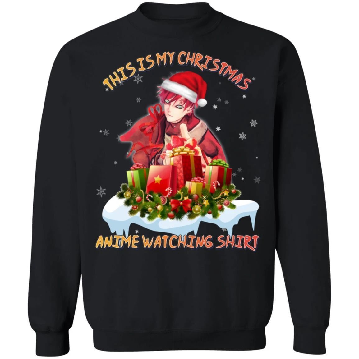 This Is My Christmas Anime Watching Shirt Gaara of Naruto Sweatshirt