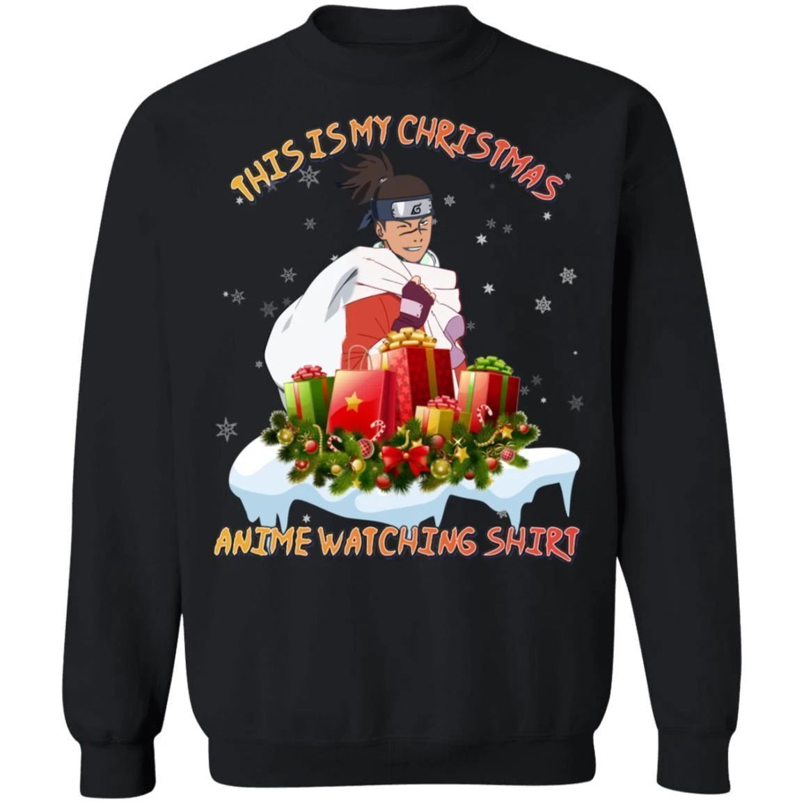 This Is My Christmas Anime Watching Shirt Iruka of Naruto Sweatshirt