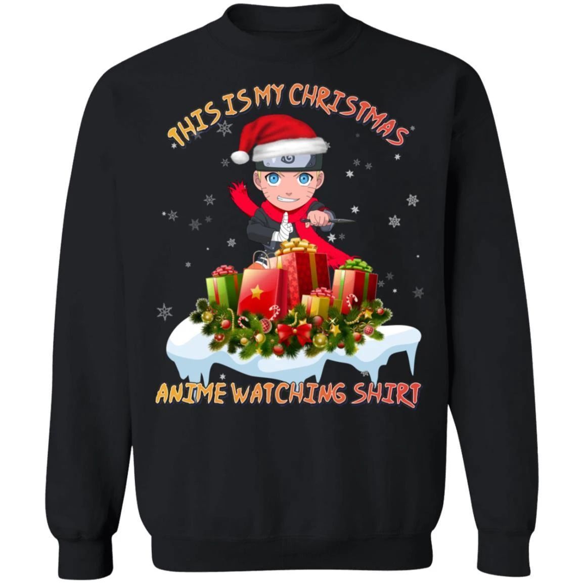 This Is My Christmas Anime Watching Shirt Naruto Sweatshirt