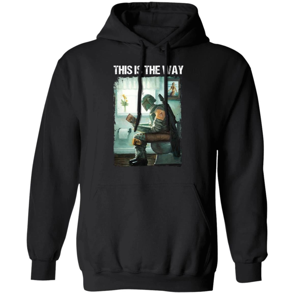 This Is The Way Mandalorian On Toilet Hoodie Funny Shirt Gift Idea