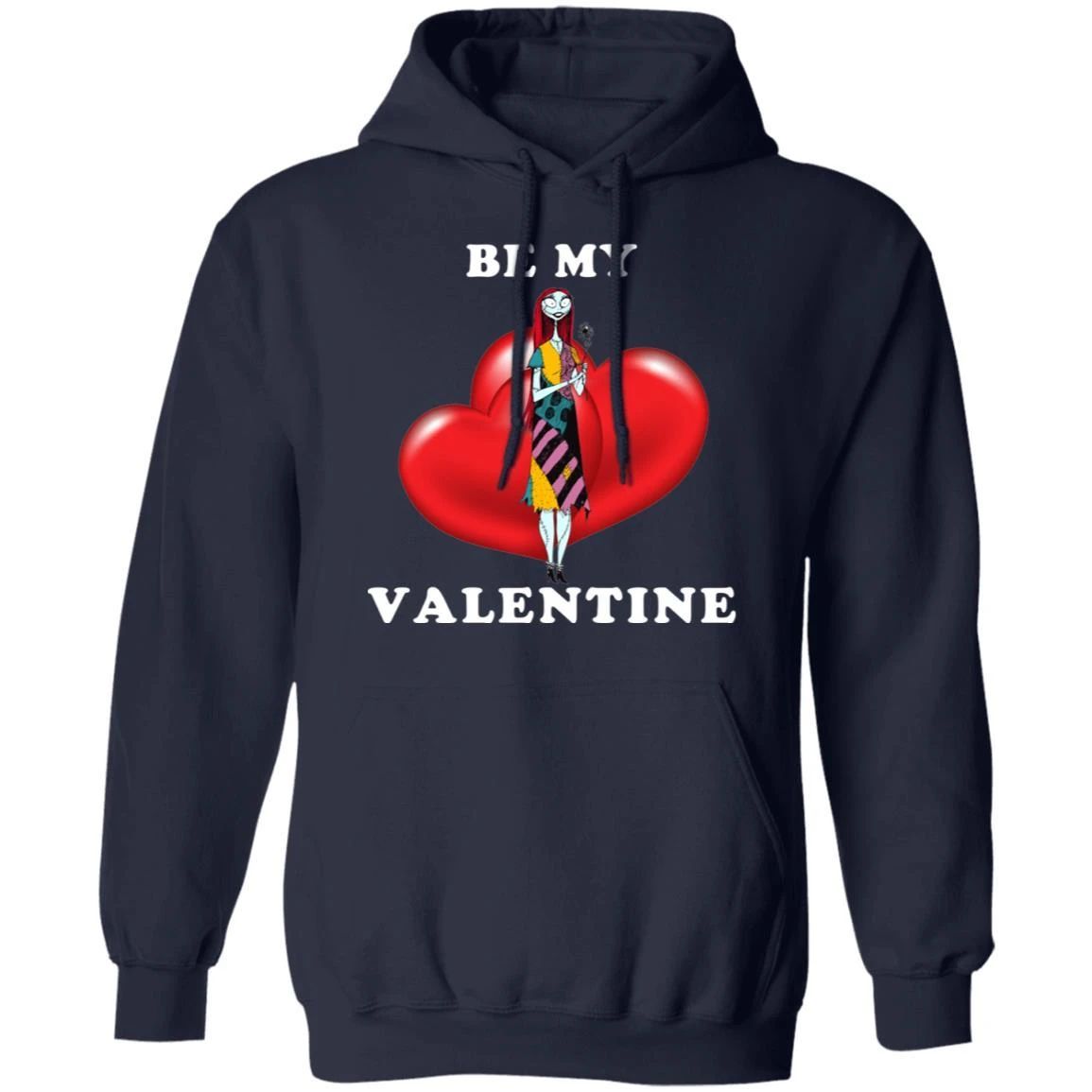 Valentine’s Hoodie Be My Valentine Sally Hoodie Lovely Gift