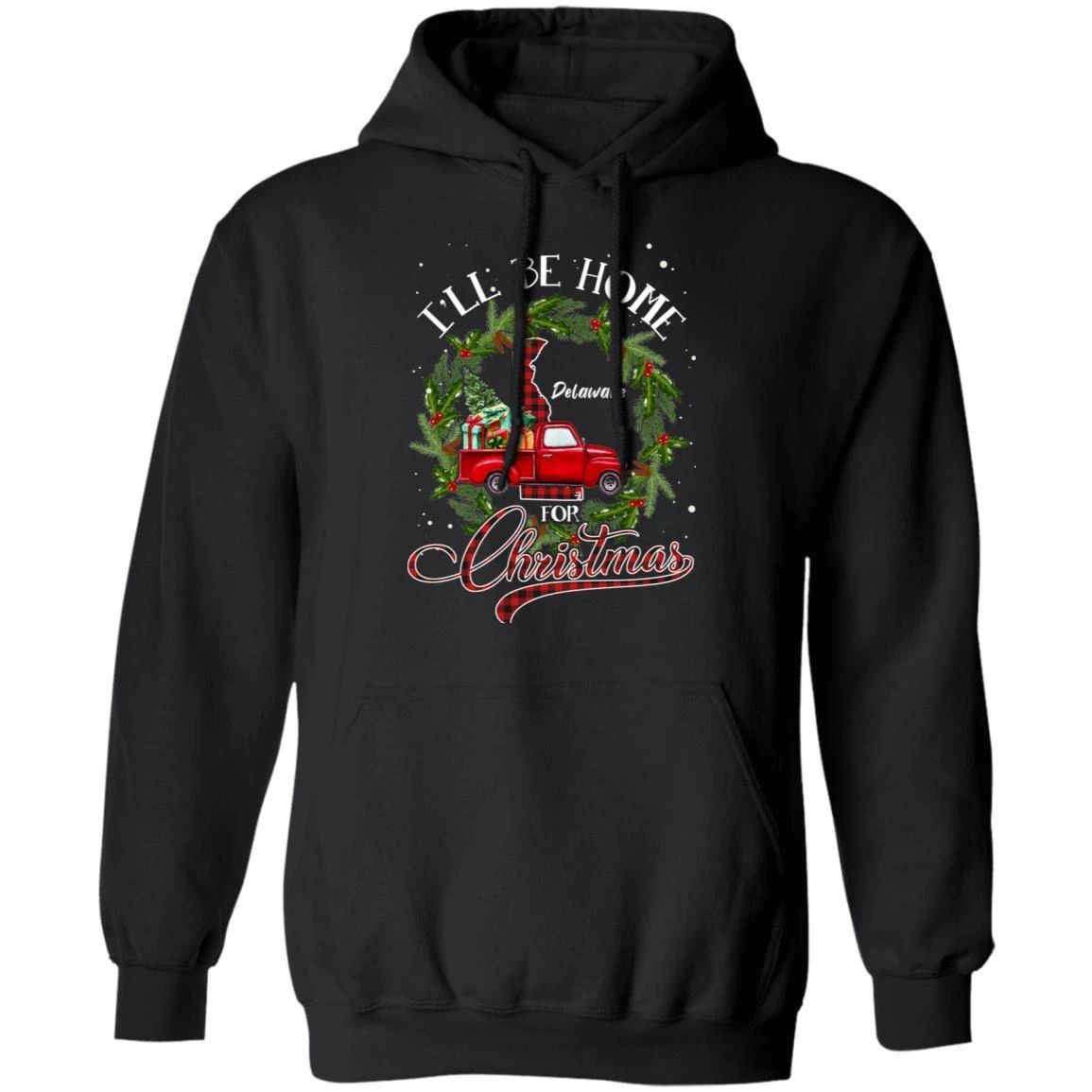 Xmas Hoodie I’ll Be Home For Christmas Delaware Hoodie Xmas Shirt