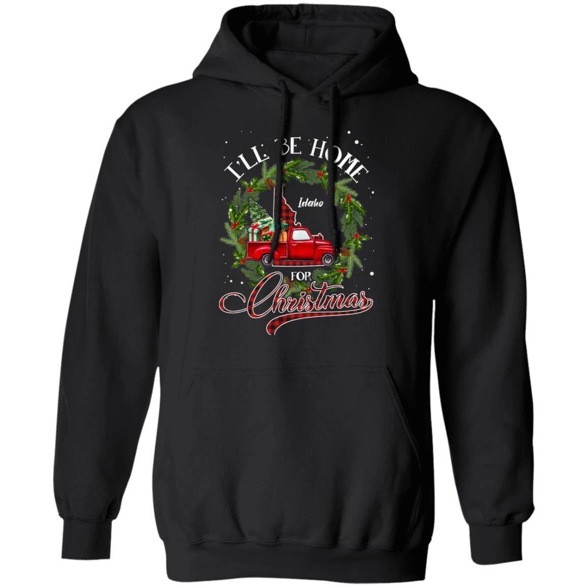 Xmas Hoodie I’ll Be Home For Christmas Idaho Hoodie Xmas Shirt