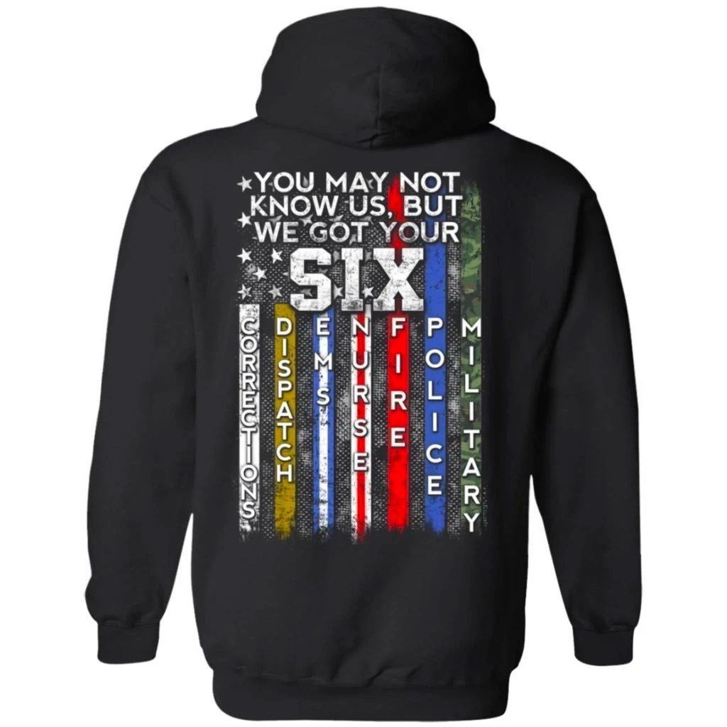 You May Not Know Us But We Got Your Six Hoodie Patriots Day